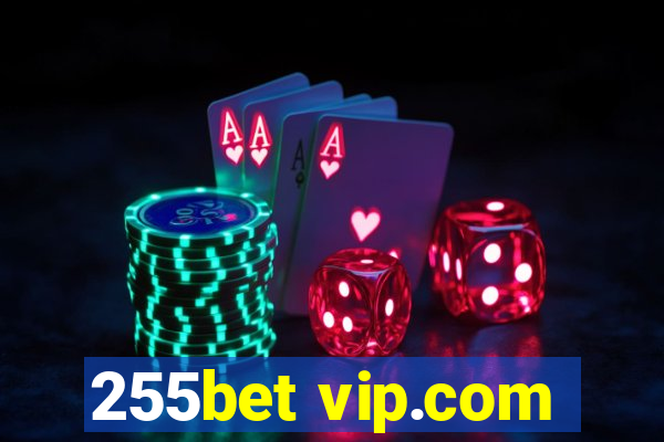 255bet vip.com